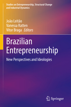 Paperback Brazilian Entrepreneurship: New Perspectives and Ideologies Book