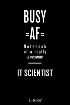 Notebook for IT Scientists / IT Scientist: awesome handy Note Book [120 blank lined ruled pages]