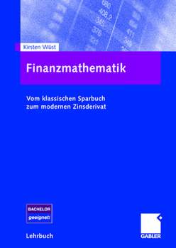 Paperback Finanzmathematik: Vom Klassischen Sparbuch Zum Modernen Zinsderivat [German] Book