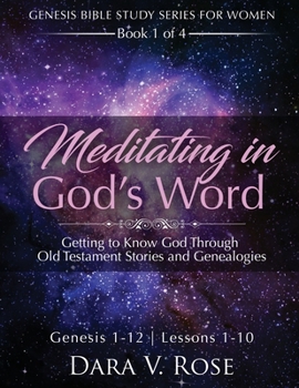 Meditating in God's Word | Genesis Bible Study for Women | Book 1 | Chapters  1-12