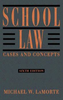 Hardcover School Law: Cases and Concepts (6th Edition) Book