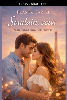 Paperback Soudain, vous [French] [Large Print] Book