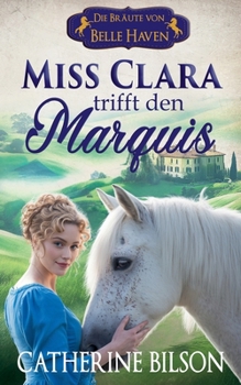 Miss Clara trifft den Marquis