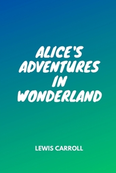 Paperback Alice's Adventures in Wonderland Book