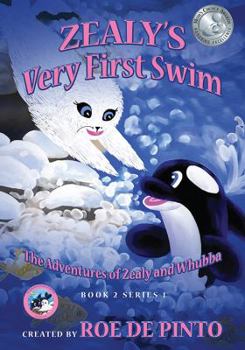 Zealy's Very First Swim - Book #2 of the Adventures of Zealy and Whubba