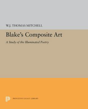 Paperback Blake's Composite Art: A Study of the Illuminated Poetry Book