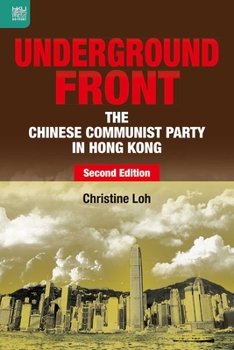 Hardcover Underground Front: The Chinese Communist Party in Hong Kong, Second Edition Book