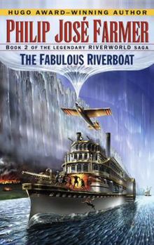 Paperback The Fabulous Riverboat (Riverworld Saga, Book 2) Book
