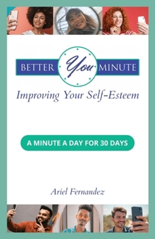 Paperback Better You Minute: Improving Your Self-Esteem Book