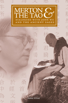 Paperback Merton & the Tao: Dialogues with John Wu and the Ancient Sages Book