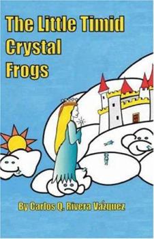 Paperback The Little Timid Crystal Frogs Book