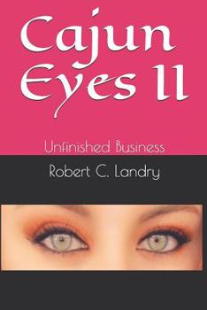 Paperback Cajun Eyes II: Unfinished Business Book