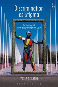 Paperback Discrimination as Stigma: A Theory of Anti-discrimination Law Book