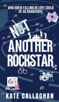 Hardcover Not Another Rockstar: A Romantic Suspense Novel Book