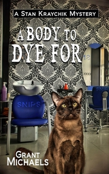 A Body to Dye For: A Mystery (Stonewall Inn Mystery) - Book #1 of the Stan Kraychik Mystery