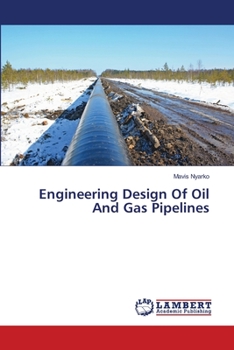 Paperback Engineering Design Of Oil And Gas Pipelines Book