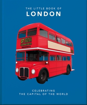 Hardcover The Little Book of London: The Greatest City in the World Book