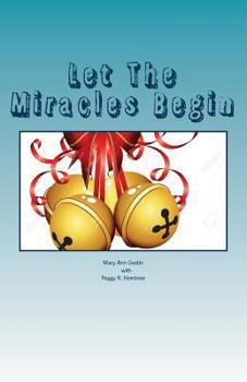 Paperback Let The Miracles Begin: The story of Riverways Pregnancy Resource Center Book