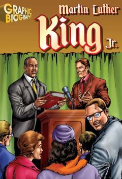 Martin Luther King Jr. Graphic Biography - Book  of the Graphic Biography