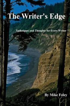 Paperback The Writer's Edge: Techniques and Thoughts for Every Writer Book