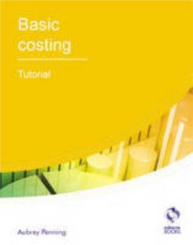 Paperback Basic Costing Tutorial (AAT Accounting - Level 2 Certificate in Accounting) Book