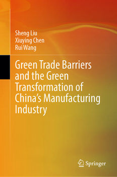 Green Trade Barriers and China’s Manufacturing: Micro-Level Analysis of Green Transformation and Policy Implications