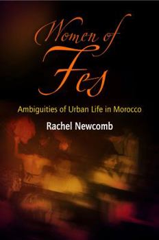 Paperback Women of Fes: Ambiguities of Urban Life in Morocco Book