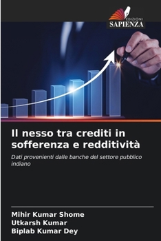 Paperback Il nesso tra crediti in sofferenza e redditività (Italian Edition) [Italian] Book