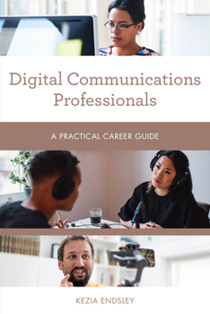 Paperback Digital Communications Professionals: A Practical Career Guide Book