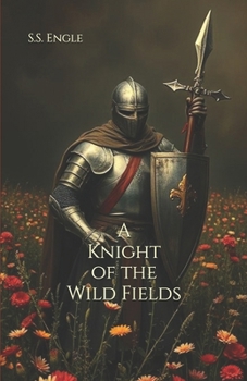 Paperback A Knight of the Wild Fields Book