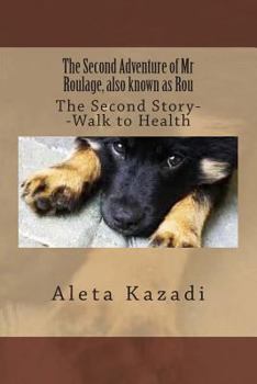 Paperback The Second Adventure of Mr Roulage also known as Rou: The Second Story--Walk to Health Book