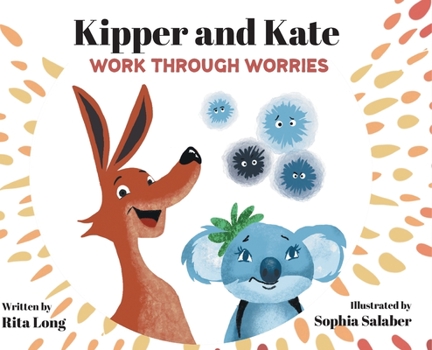 Hardcover Kipper and Kate Work Through Worries Book
