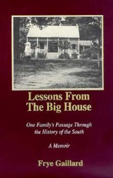 Paperback Lessons from the Big House: One Family's Passage Through the History of the South Book