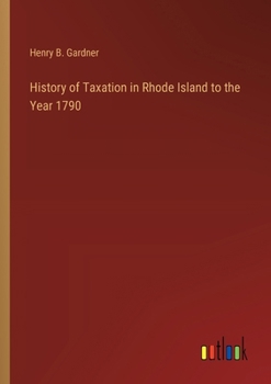 Paperback History of Taxation in Rhode Island to the Year 1790 Book