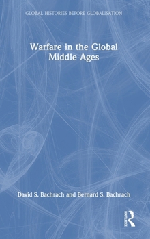 Hardcover Warfare in the Global Middle Ages Book