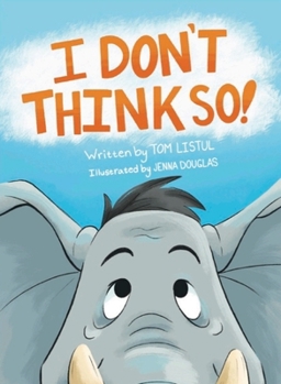 Hardcover I Don't Think So! Book