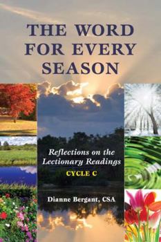 Paperback The Word for Every Season: Reflections on the Lectionary Readings (Cycle C) Book