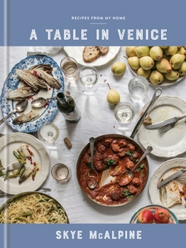 Hardcover A Table in Venice: Recipes from My Home: A Cookbook Book