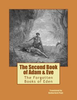 Paperback The Second Book of Adam & Eve: The Forgotten Books of Eden Book
