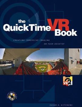 Paperback The QuickTime VR Book : Creating Immersive Imaging on Your Desktop Book