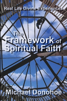 Paperback The Framework of Spiritual Faith Book