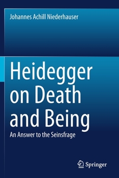 Paperback Heidegger on Death and Being: An Answer to the Seinsfrage Book