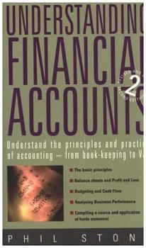 Paperback Understanding Financial Accounts: Understand the Principles and Practice of Accounting Book