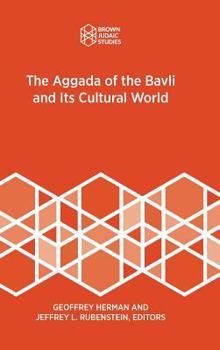 Hardcover The Aggada of the Bavli and Its Cultural World Book