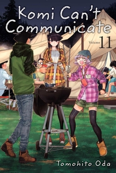 Komi Can't Communicate, Vol. 11 - Book #11 of the  [Komi-san wa, Komyush Desu.]