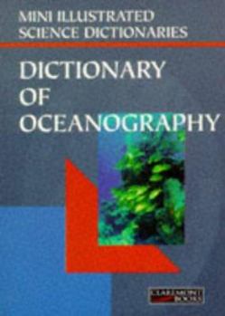 Paperback Bloomsbury Illustrated Dictionary of Oceanography (Bloomsbury Illustrated Dictionaries) Book