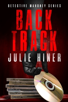 Back Track - Book #3 of the Detective Mahoney