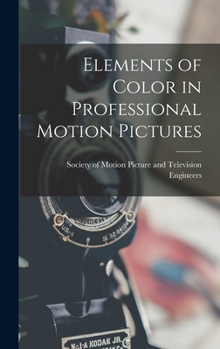 Hardcover Elements of Color in Professional Motion Pictures Book