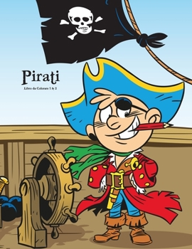 Paperback Pirati Libro da Colorare 1 & 2 [Italian] Book
