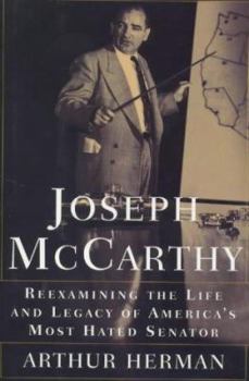 Hardcover Joseph McCarthy: Reexamining the Life and Legacy of America's Most Hated Senator Book